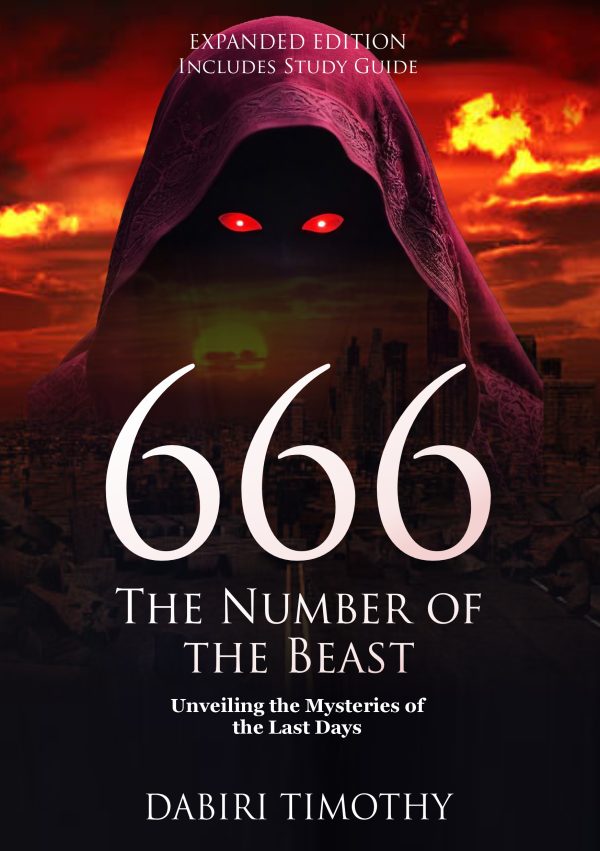 666 the Number of the Beast: Unveiling the Mysteries of the Last Days